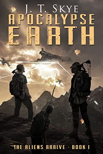 The Aliens Arrive (Apocalypse Earth Series Book 1) on Kindle