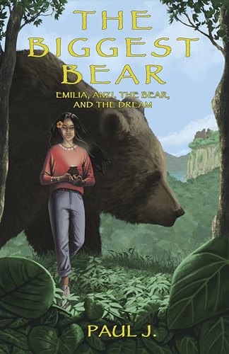 The Biggest Bear: Emilia, Anzi, the Bear, and the Dream on Kindle