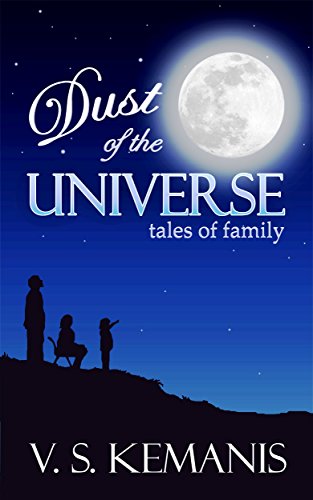 Dust of the Universe, Tales of Family on Kindle