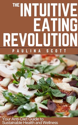 The Intuitive Eating Revolution on Kindle