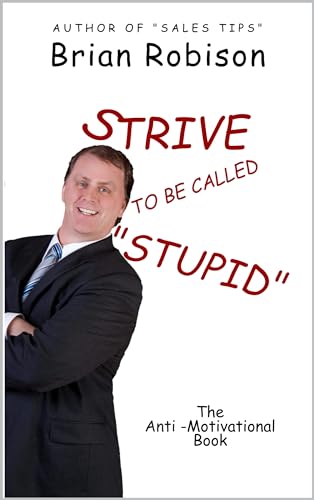 Strive To Be Called Stupid on Kindle