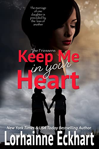 Keep Me In Your Heart (The Friessens Book 32) on Kindle