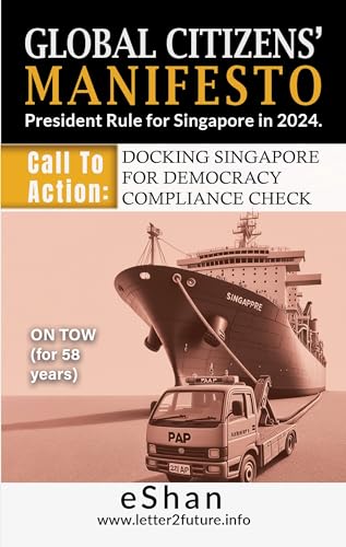 Global Citizens' Manifesto: President Rule for Singapore in 2024 on Kindle