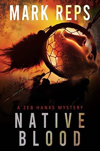 Native Blood (Zeb Hanks Mystery Series Book 1) on Kindle