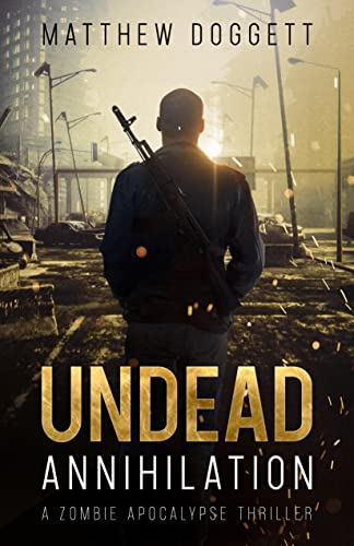 Undead Annihilation (The Undead Trilogy Book 1) on Kindle
