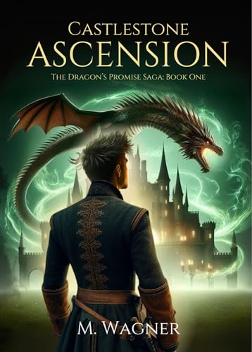 Castlestone: Ascension (The Dragon's Promise Saga Book 1) on Kindle