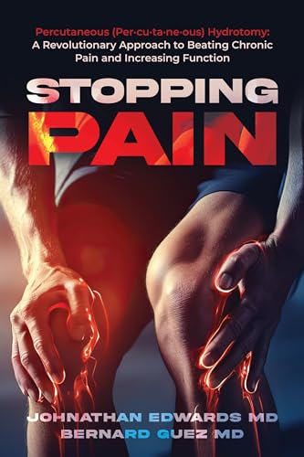 Stopping Pain: Percutaneous (Per·cu·ta·ne·ous) Hydrotomy on Kindle