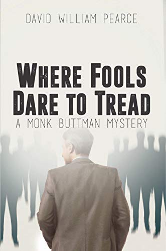 Where Fools Dare to Tread (Monk Buttman Mystery Book 1) on Kindle