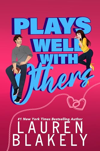 Plays Well With Others: How to Date Your Best Friend on Kindle