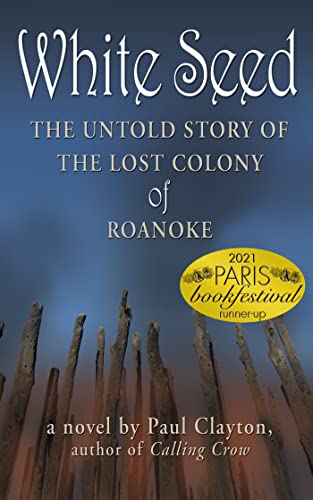 White Seed: The Untold Story of the Lost Colony of Roanoke on Kindle