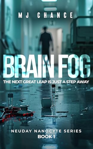 Brain Fog (Neuday Nanocyte Series Book 1) on Kindle