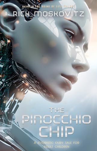 The Pinocchio Chip (Brink of Life Trilogy Book 4) on Kindle