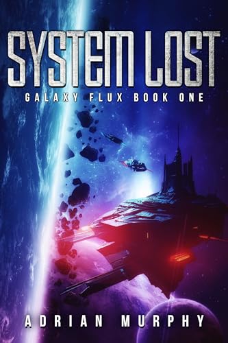 System Lost (Galaxy Flux Series Book 1) on Kindle