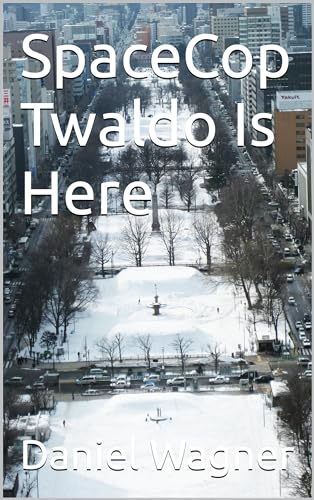 SpaceCop Twaldo Is Here on Kindle