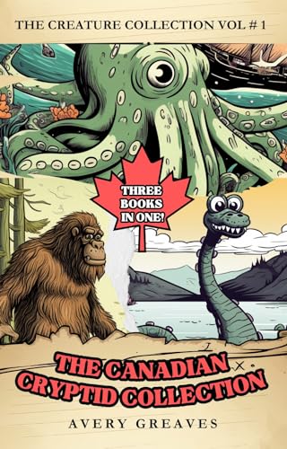 The Canadian Cryptid Collection (The Creature Collection Volume 1) on Kindle