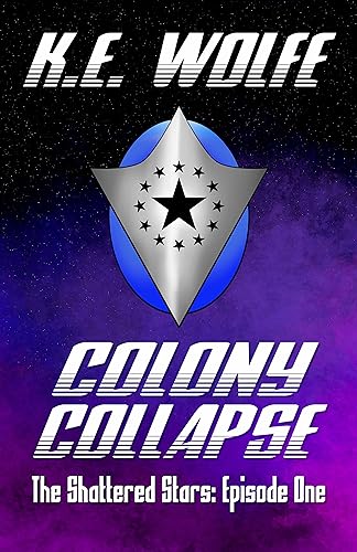 Colony Collapse (The Shattered Stars) on Kindle