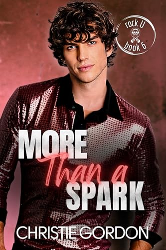 More Than a Spark (Rock U Book 6) on Kindle