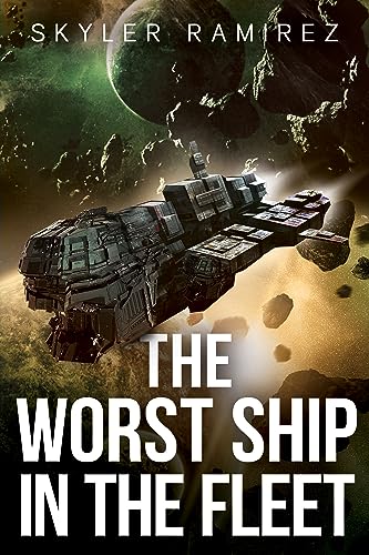 The Worst Ship in the Fleet (Dumb Luck and Dead Heroes Book 1) on Kindle