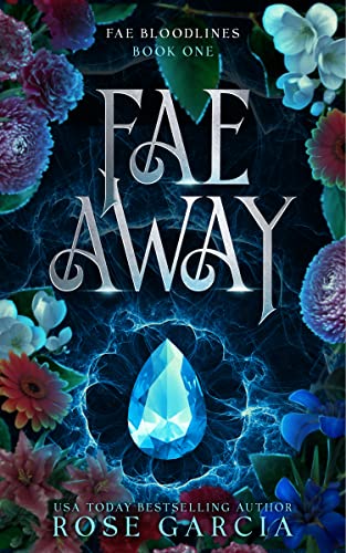 Fae Away (Fae Bloodlines Book 1) on Kindle