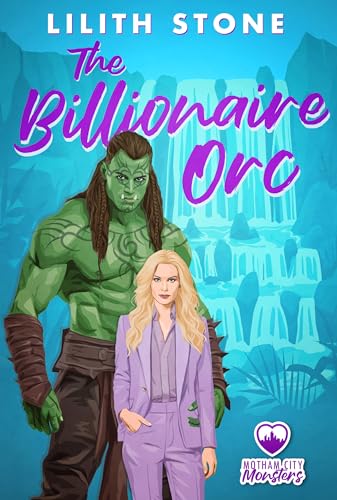 The Billionaire Orc (Motham City Monsters Book 3) on Kindle