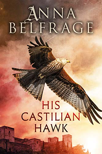 His Castilian Hawk (The Castilian Saga Book 1) on Kindle