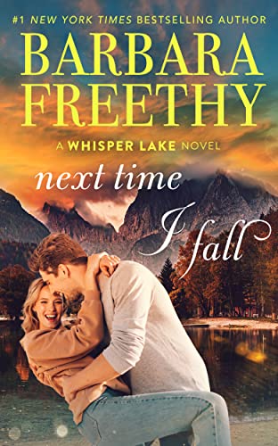 Next Time I Fall (Whisper Lake Book 7) on Kindle