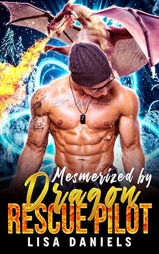 Mesmerized by Dragon Rescue Pilot (Dragon Heroes of Alaska Book 2) on Kindle