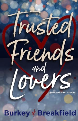 Trusted Friends and Lovers on Kindle