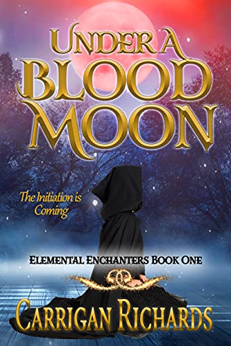 Under A Blood Moon (Elemental Enchanters Book 1) on Kindle