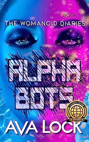 Alpha Bots: Female Rivalry (The Womanoid Diaries Book 1) on Kindle