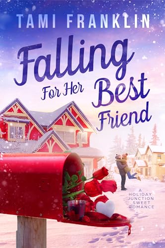 Falling For Her Best Friend (Love in Holiday Junction Book 1) on Kindle