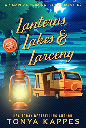 Lanterns, Lakes, & Larceny (A Camper & Criminals Cozy Mystery Series Book 21) on Kindle