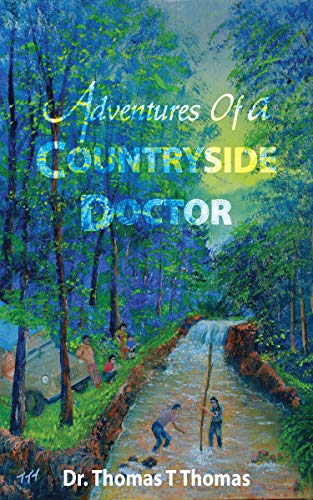 Adventures of a Countryside Doctor (An Adventurous Life) on Kindle