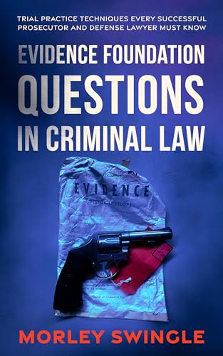 Evidence Foundation Questions in Criminal Law on Kindle