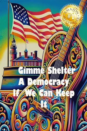 Gimme Shelter - A Democracy If We Can Keep It on Kindle