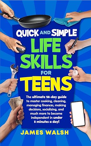 Quick and Simple Life Skills for Teens on Kindle