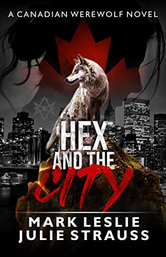 Hex and the City (Canadian Werewolf Book 6) on Kindle
