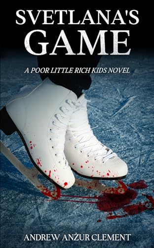 Svetlana's Game (Poor Little Rich Kids Book 4) on Kindle