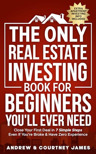 The Only Real Estate Investing Book For Beginners You'll Ever Need (Start A Business 1) on Kindle