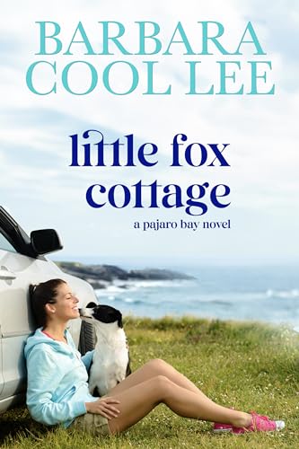 Little Fox Cottage (A Pajaro Bay Novel Book 1) on Kindle