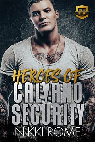 Heroes of Calvano Security (The Complete Series) on Kindle