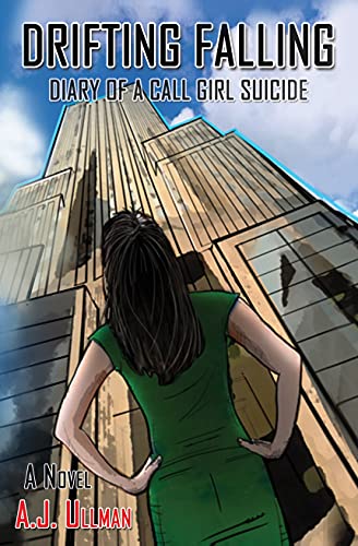 Drifting, Falling -- Diary Of A Call Girl Suicide on Kindle