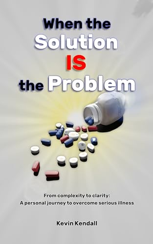 When The Solution Is The Problem on Kindle