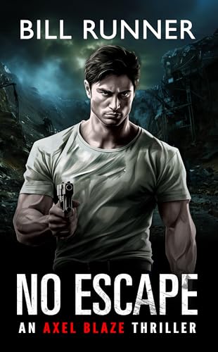 No Escape (Axel Blaze Thriller Book 6) on Kindle