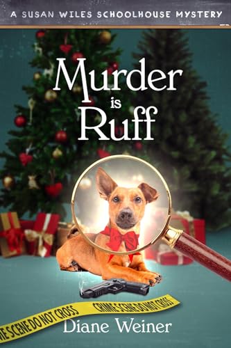 Murder is Ruff (A Susan Wiles Schoolhouse Mystery) on Kindle
