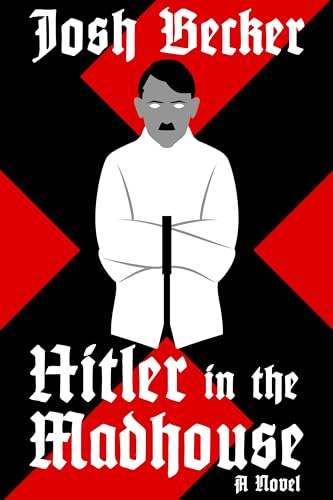 Hitler in the Madhouse on Kindle