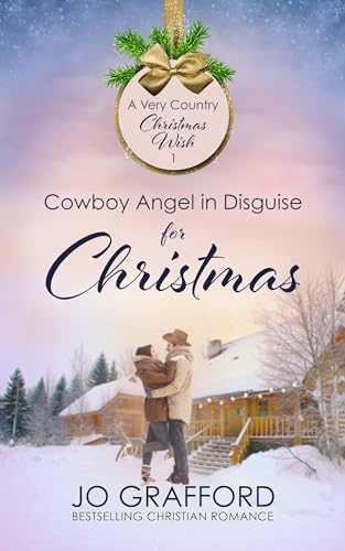Cowboy Angel in Disguise for Christmas (A Very Country Christmas Wish Book 1) on Kindle