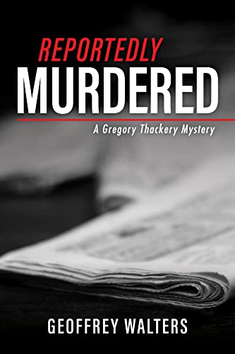 Reportedly Murdered (A Gregory Thackery Mystery) on Kindle