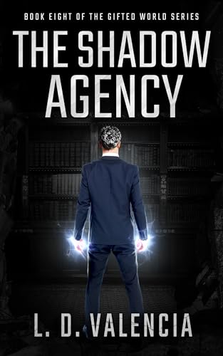 The Shadow Agency (The Gifted World Series Book 8) on Kindle