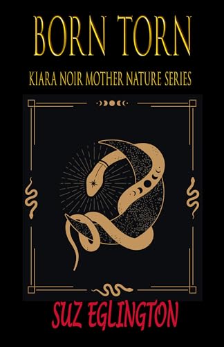 Born Torn (Kiara Noir Mother Nature Series Book 1) on Kindle
